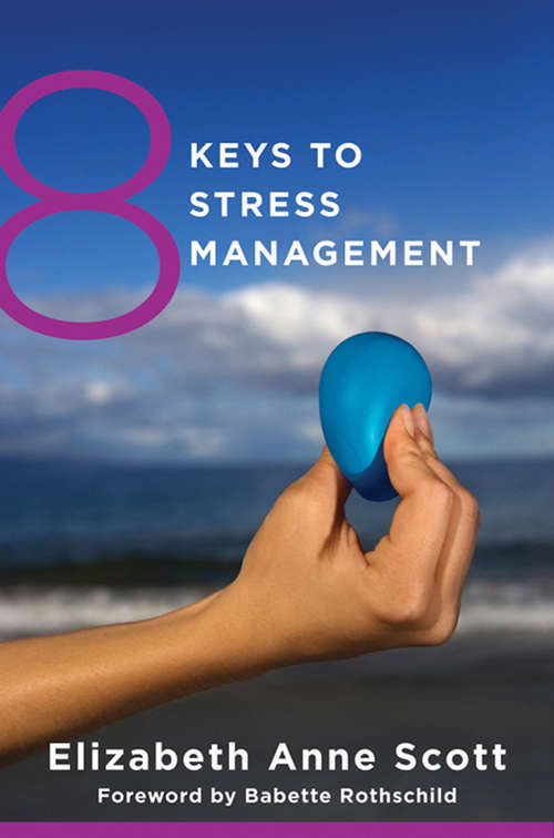 8 Keys to Stress Management (8 Keys to Mental Health)