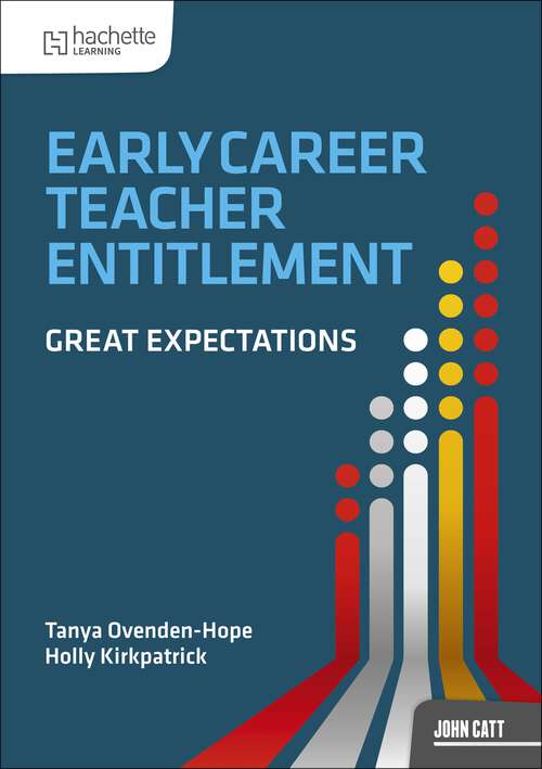 Book cover of Early Career Teacher Entitlement: Great Expectations