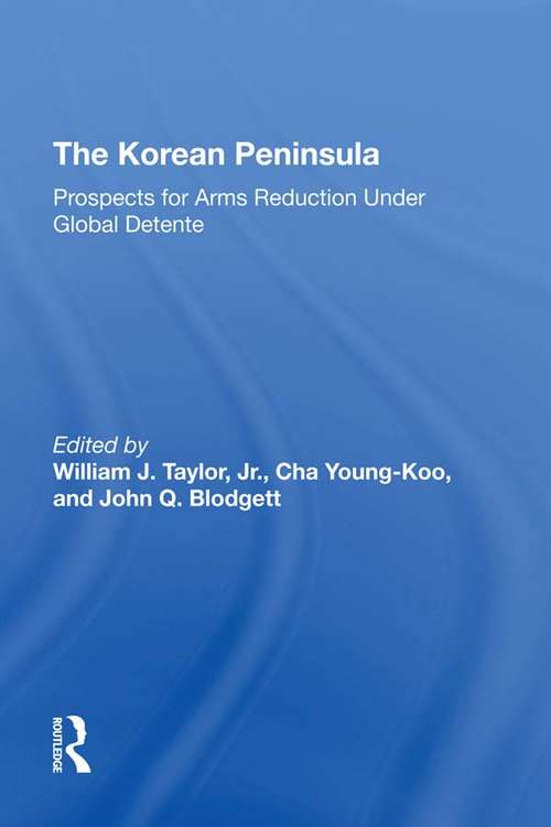 The Korean Peninsula: Prospects For Arms Reduction Under Global Detente