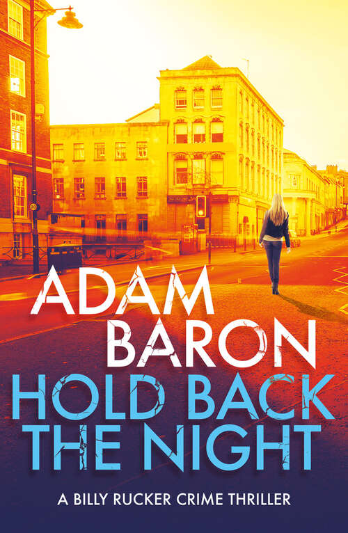 Book cover of Hold Back the Night (A Billy Rucker Crime Thriller)