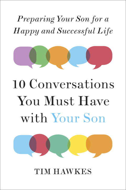 Book cover of Ten Conversations You Must Have with Your Son: Preparing Your Son for a Happy and Successful Life
