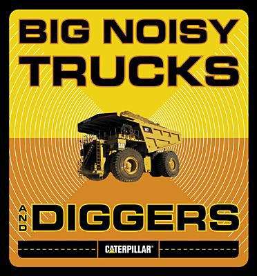 Book cover of Big Noisy Trucks and Diggers