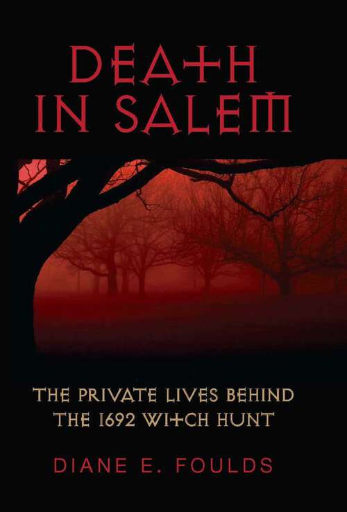 Book cover of Death in Salem: The Private Lives behind the 1692 Witch Hunt (1st Edition)