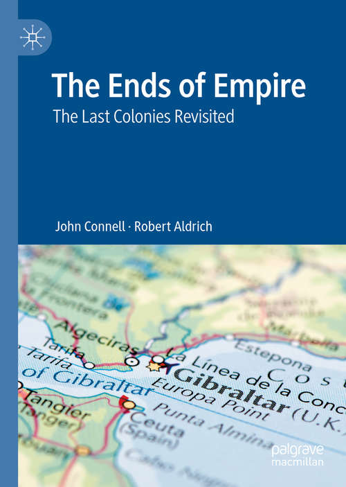 The Ends of Empire: The Last Colonies Revisited