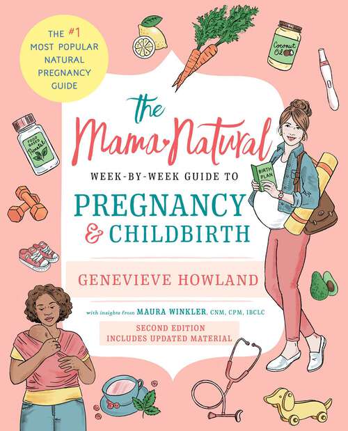 Book cover of The Mama Natural Week-by-Week Guide to Pregnancy and Childbirth