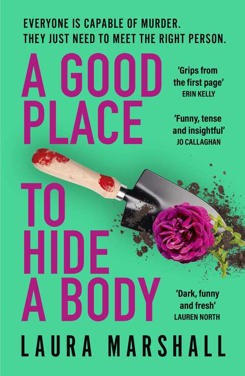 Book cover of A Good Place to Hide a Body: Bad Sisters meets The Good Life: a fresh and funny thriller from the Sunday Times bestseller