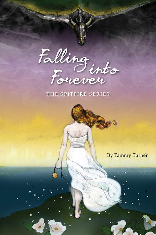 Book cover of Falling Into Forever (The\spitfire Ser. #1)