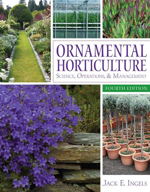 Book cover of Ornamental Horticulture: Science, Operations, and Management (4th edition)
