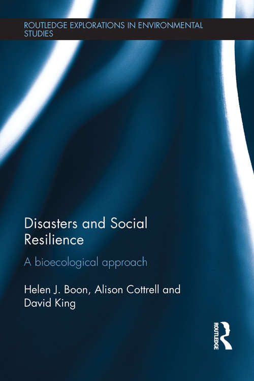 Book cover of Disasters and Social Resilience: A bioecological approach (Routledge Explorations in Environmental Studies)