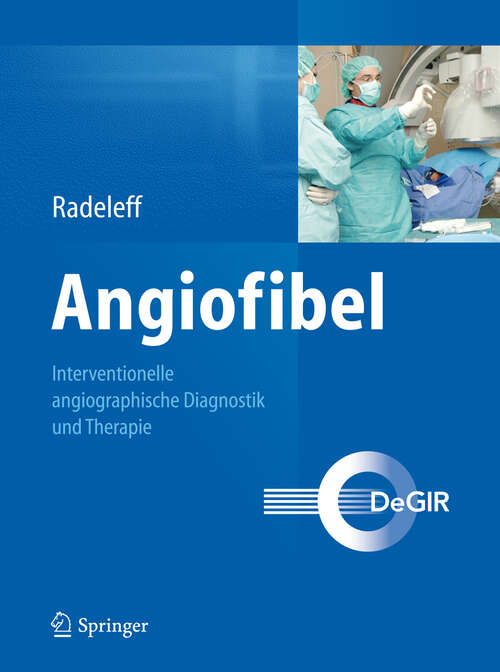 Book cover of Angiofibel: Interventionelle angiographische Diagnostik und Therapie