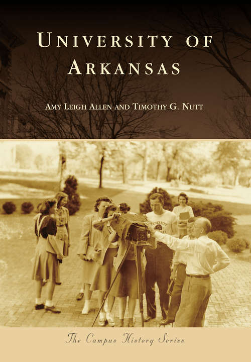 University of Arkansas (Campus History)