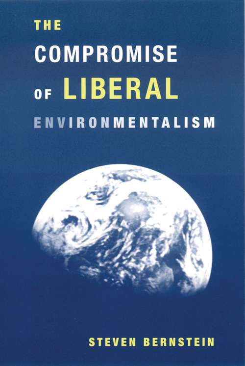 Book cover of The Compromise of Liberal Environmentalism