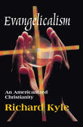 Evangelicalism: An Americanized Christianity