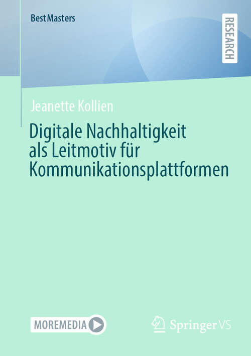 Book cover of Digitale Nachhaltigkeit als Leitmotiv für Kommunikationsplattformen (BestMasters)