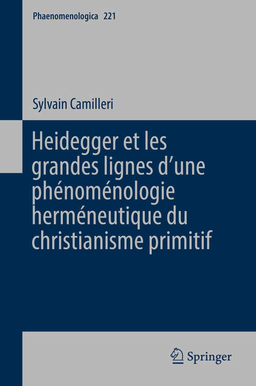 Book cover of Heidegger et les grandes lignes dʼune phénoménologie herméneutique du christianisme primitif