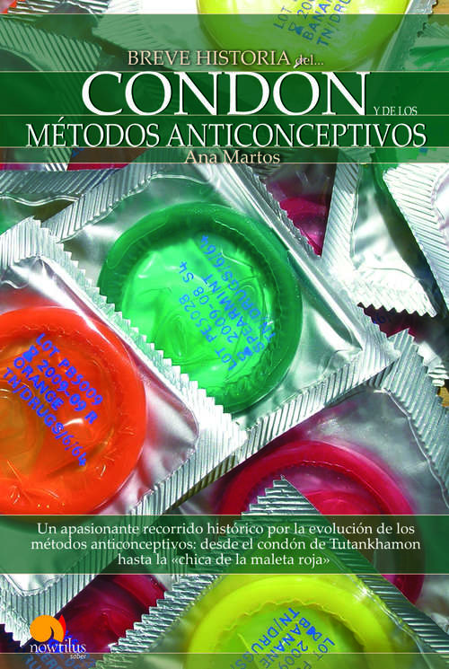 Book cover of Breve historia del condón y de los métodos anticonceptivos (Breve Historia)