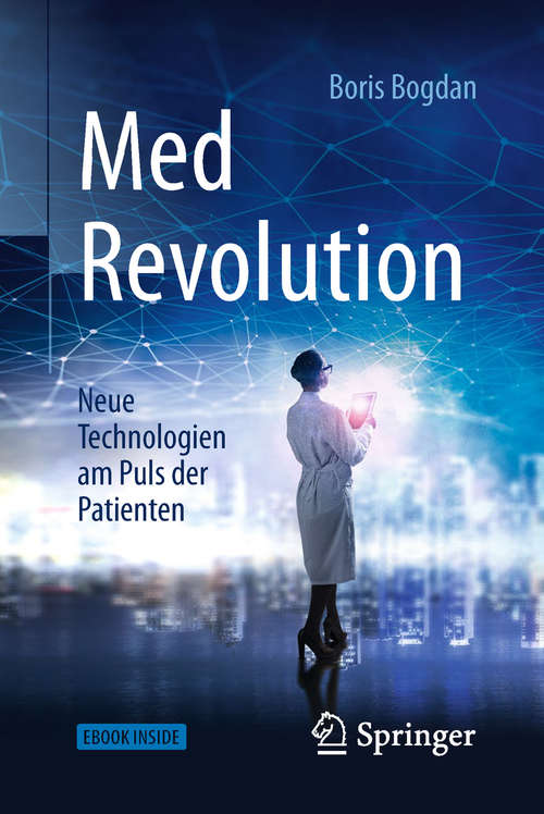 Book cover of MedRevolution: Neue Technologien am Puls der Patienten