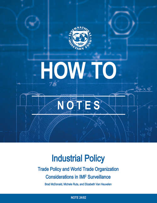 Book cover of Industrial Policy: Trade Policy and World Trade Organization Considerations in IMF Surveillance