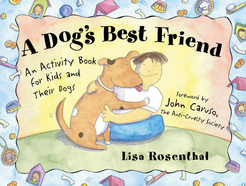 Book cover of A Dog's Best Friend: An Activity Book for Kids and Their Dogs