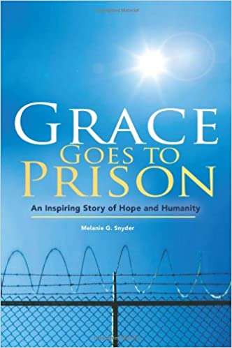 Book cover of Grace Goes to Prison: An Inspiring Story of Hope and Humanity
