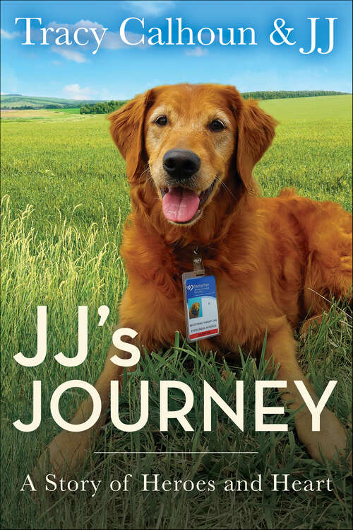 Book cover of JJ's Journey: A Story of Heroes and Heart
