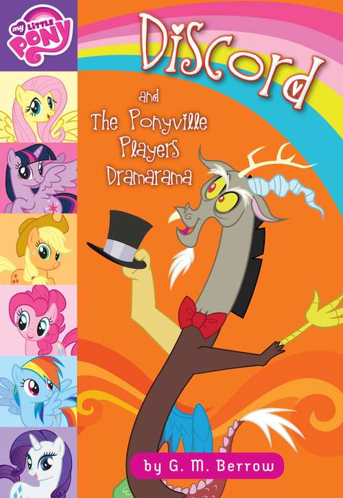 Book cover of My Little Pony: Discord and the Ponyville Players Dramarama