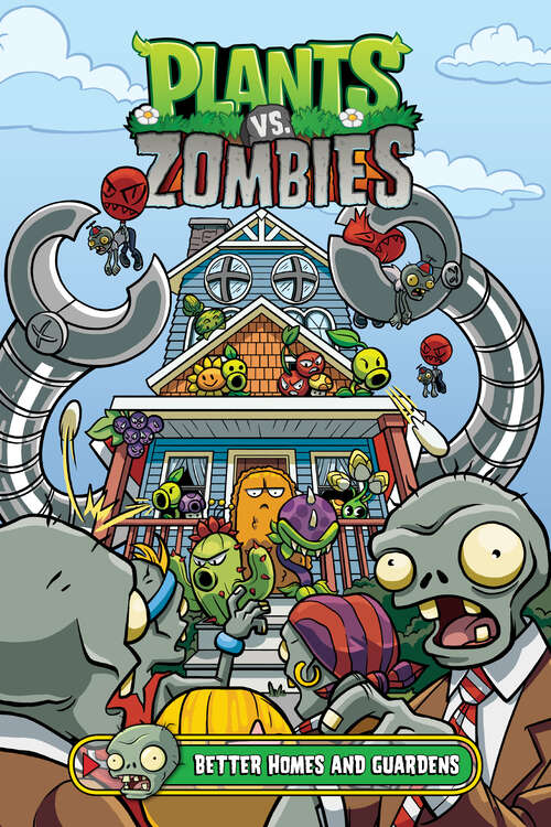 Book cover of Plants vs. Zombies Volume 15: Better Homes and Guardens