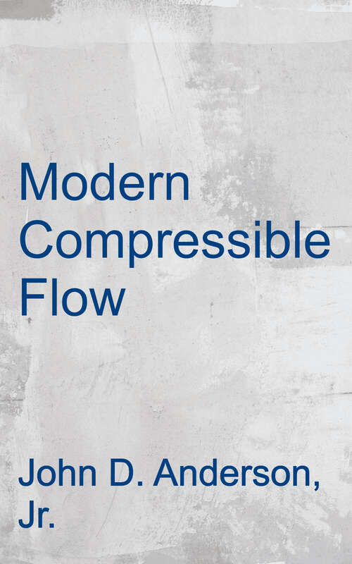 Book cover of Modern Compressible Flow: With Historical Perspective