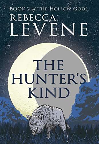 Book cover of The Hunter's Kind: Book 2 of The Hollow Gods (Disregarded Ser.: Bk. 2)