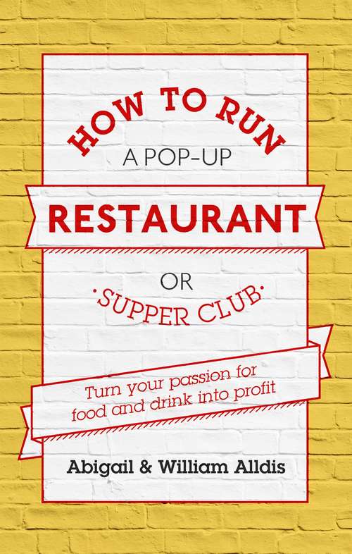 Book cover of How To Run A Pop-Up Restaurant or Supper Club