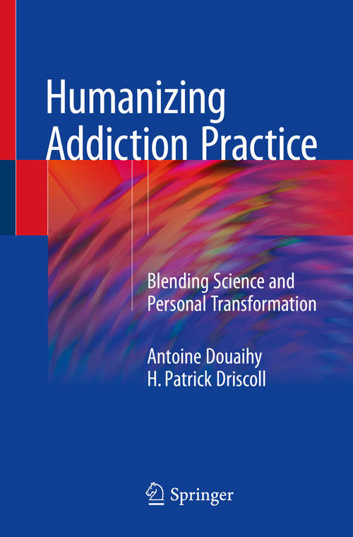 Book cover of Humanizing Addiction Practice: Blending Science and Personal Transformation