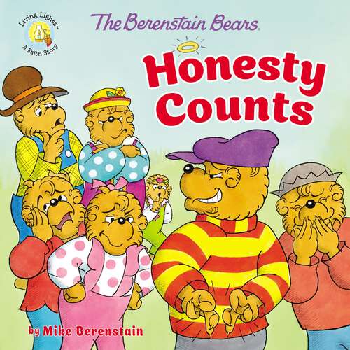 Book cover of The Berenstain Bears Honesty Counts (Berenstain Bears/Living Lights: A Faith Story)