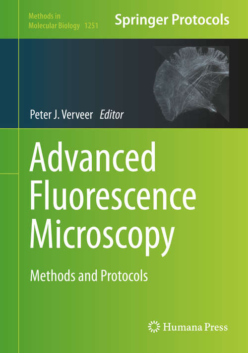 Book cover of Advanced Fluorescence Microscopy: Methods and Protocols (Methods in Molecular Biology #1251)
