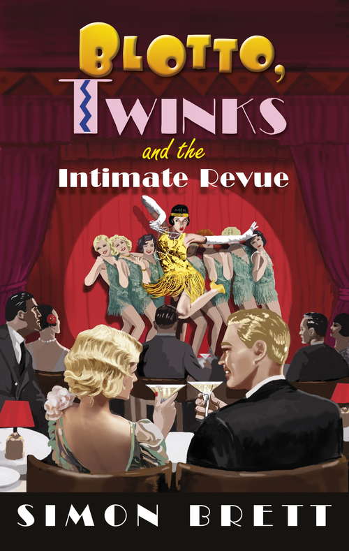 Blotto, Twinks and the Intimate Revue (Blotto Twinks #8)