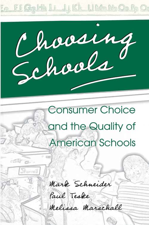 Choosing Schools: Consumer Choice and the Quality of American Schools