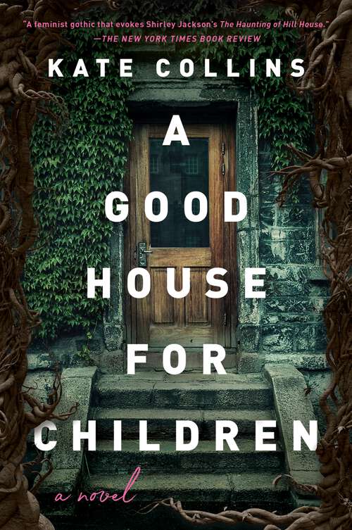 Book cover of A Good House for Children: A Novel