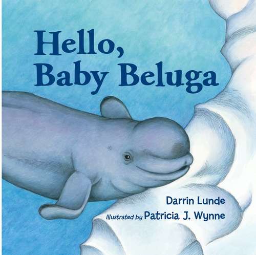 Book cover of Hello, Baby Beluga