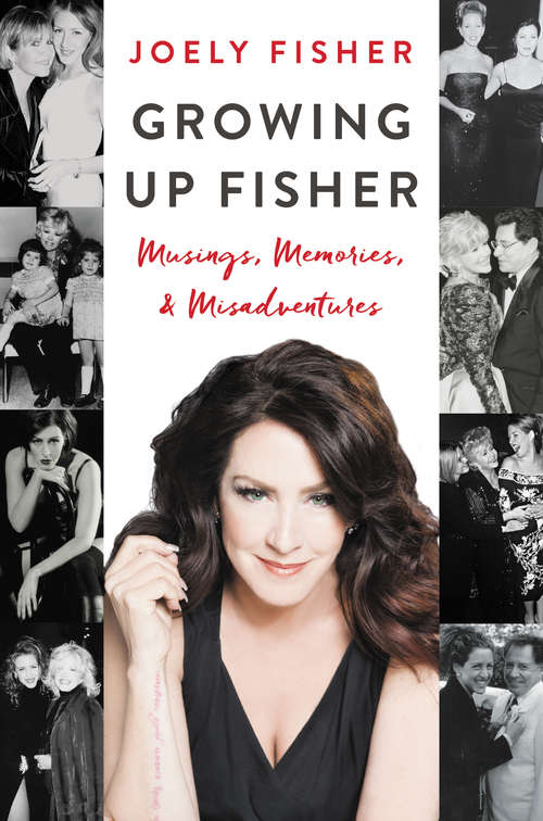 Book cover of Growing Up Fisher: Musings, Memories, and Misadventures