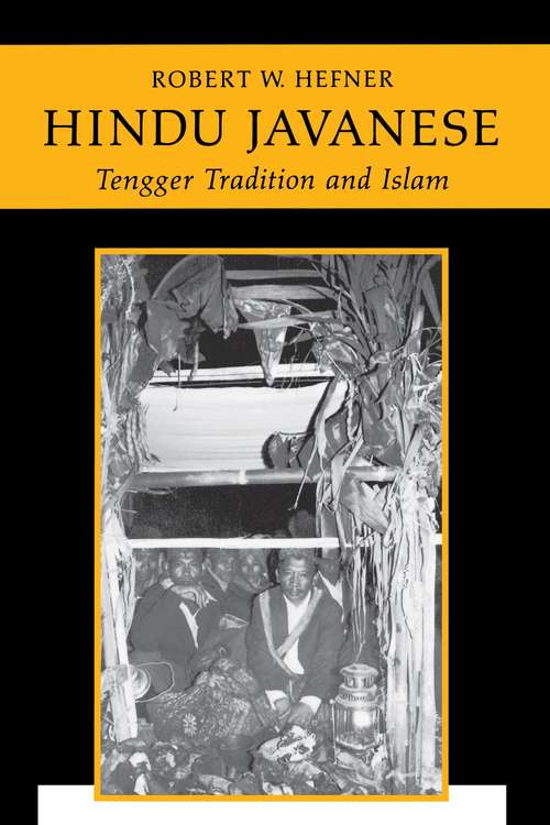 Hindu Javanese: Tengger Tradition and Islam