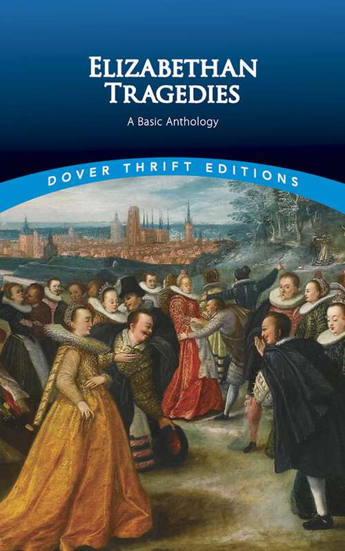 Book cover of Elizabethan Tragedies: A Basic Anthology