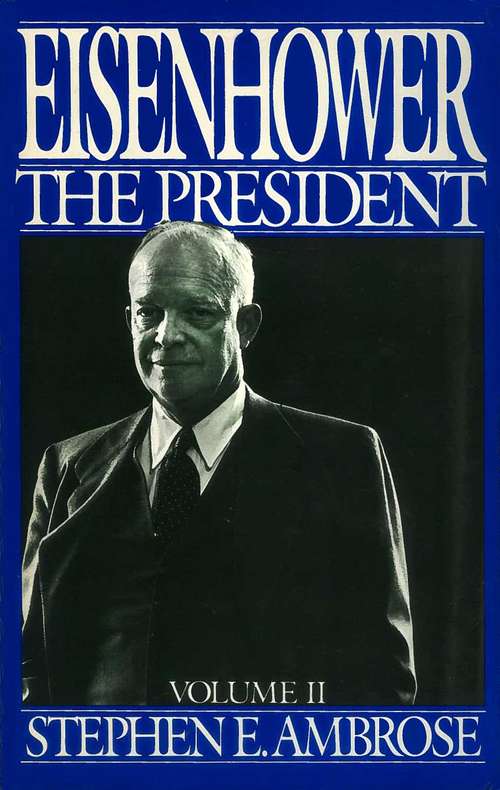 Book cover of Eisenhower Volume II: The President