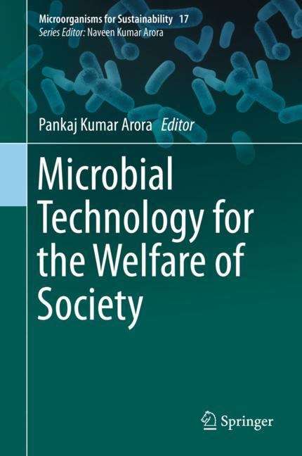 Book cover of Microbial Technology for the Welfare of Society (1st ed. 2019) (Microorganisms for Sustainability #17)