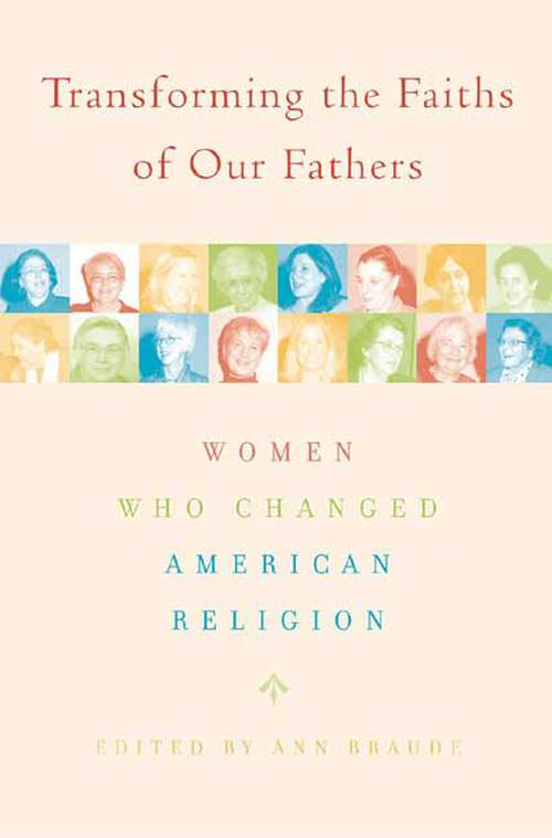 Book cover of Transforming the Faiths of Our Fathers