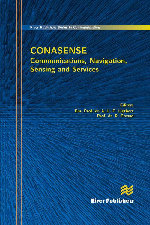 Book cover of Communications, Navigation, Sensing and Services (River Publishers Series In Communications Ser.)