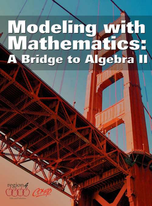Modeling with Mathematics: A Bridge to Algebra II