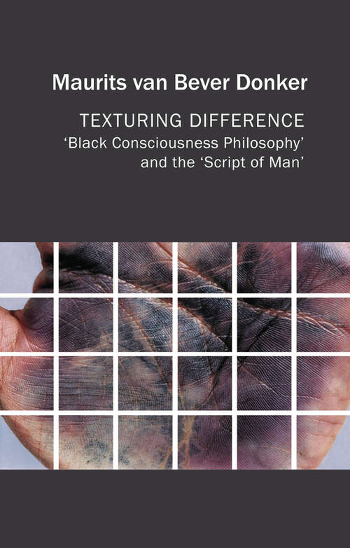 Book cover of Texturing Difference: "Black Consciousness Philosophy" and the "Script of Man" (Critical South)