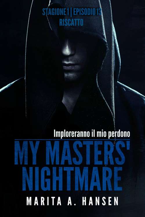 Book cover of My Masters' Nightmare Stagione 1, Episodio 13 "Riscatto"