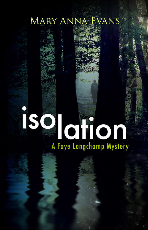 Book cover of Isolation: A Faye Longchamp Mystery (Faye Longchamp Archaeological Mysteries #0)