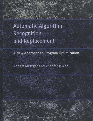 Automatic Algorithm Recognition and Replacement: A New Approach to Program Optimization