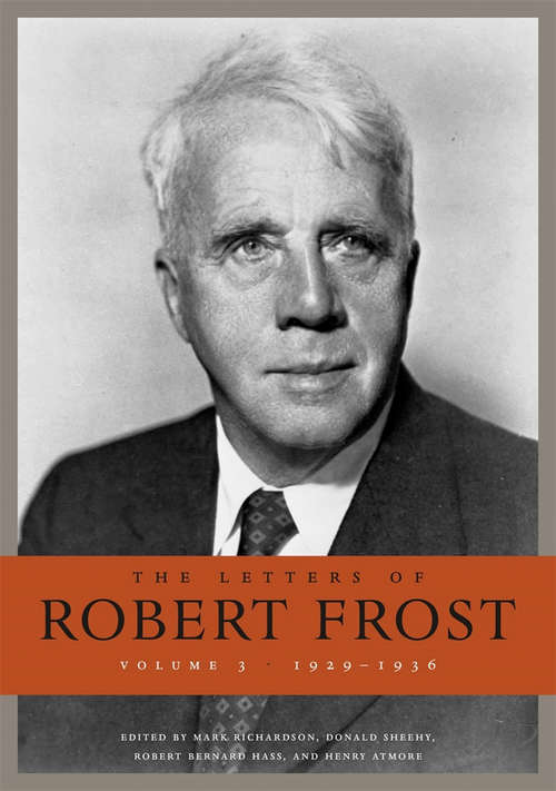The Letters of Robert Frost, Volume 3
